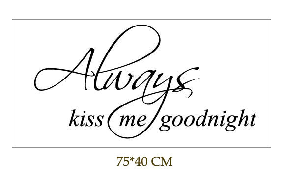 Always kiss me goodnight 英文墙贴 外贸 环保 